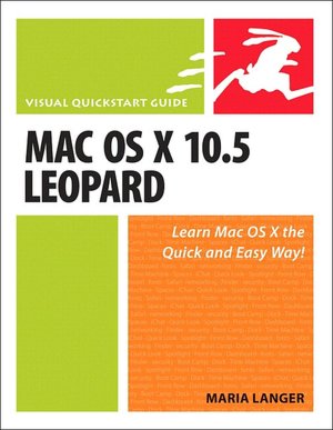 Mac OS X 10.5 Leopard: Visual QuickStart Guide