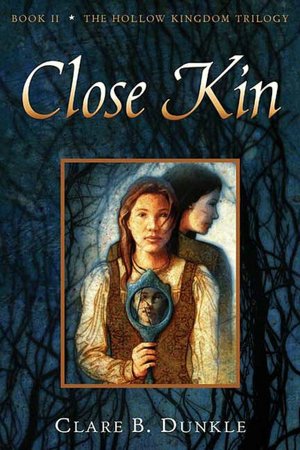 Close Kin (The Hollow Kingdom Trilogy #2)