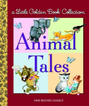 Animal Tales: Little Golden Book Collection