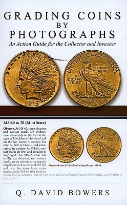 Grading Coins by Photographs:An Action Guide for the Collector and Investor