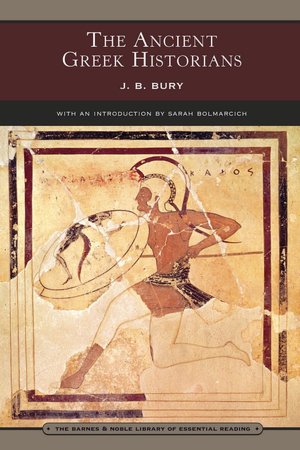 The Ancient Greek Historians (Barnes & Noble Library of Essential Reading)