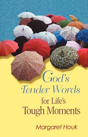 God's Tender Words For Life's Tough Moments