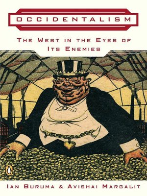 Occidentalism: The West in the Eyes of Its Enemies