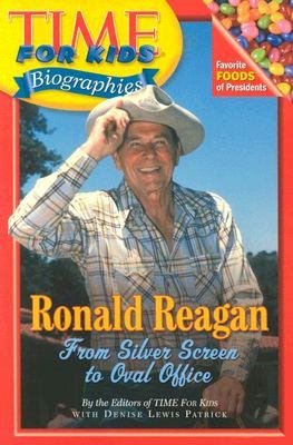 Ronald Reagan: From Silver Screen to Oval Office (Time For Kids Biographies Series)