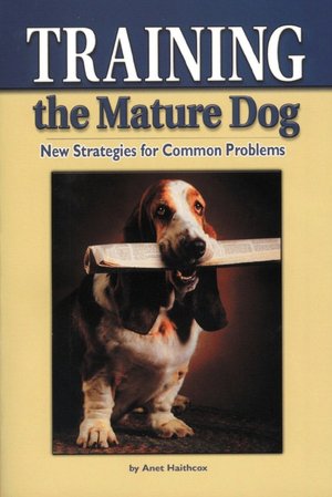 Training the Mature Dog: New Strategies for Common Problems