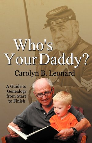 Who's Your Daddy? A Guide To Genealogy From Start To Finish