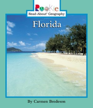 Florida (Rookie Read-About Geography Series)