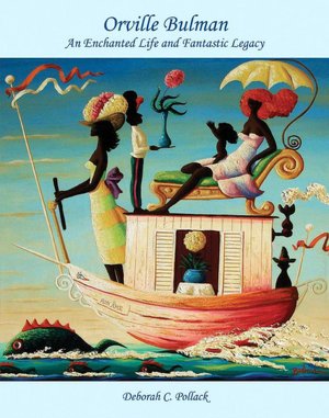Orville Bulman: An Enchanted Life and Fantastic Legacy