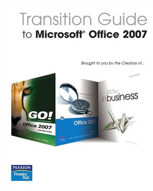 Transition Guide to Microsoft Office 2007
