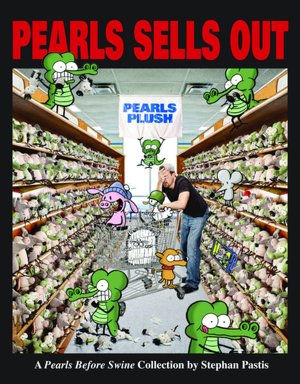 Pearls Sells Out: A Pearls Before Swine Treasury