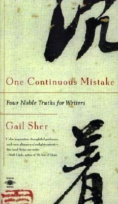 One Continuous Mistake: Four Noble Truths for Writers