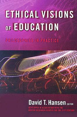 Ethical Visions of Education: Philosophies in Practice