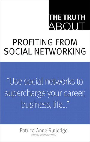 Truth About Profiting from Social Networking