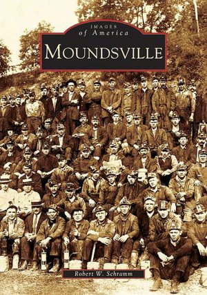 Moundsville   (WV)  (Images  of  America) Robert W. Schramm