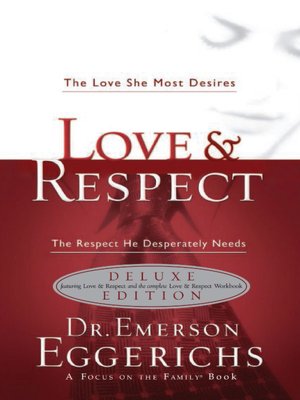 Love & Respect Book & Workbook 2 in 1: The Love She Most Desires; The Respect He Desperately Needs