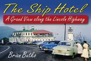 Ship Hotel: A Grand View along the Lincoln Highway