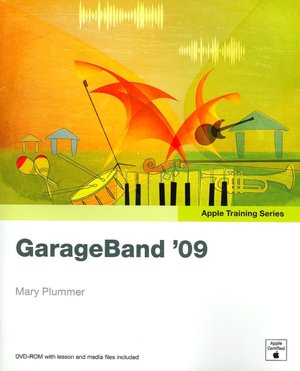 GarageBand 09 (Apple Training Series)