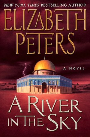 A River in the Sky (Amelia Peabody Series #19)
