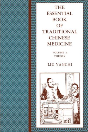 The Essential Book Of Traditional Chinese Medicine, Vol.1