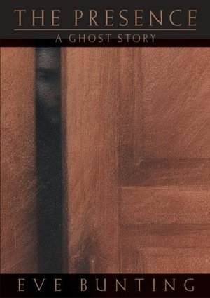 The Presence: A Ghost Story