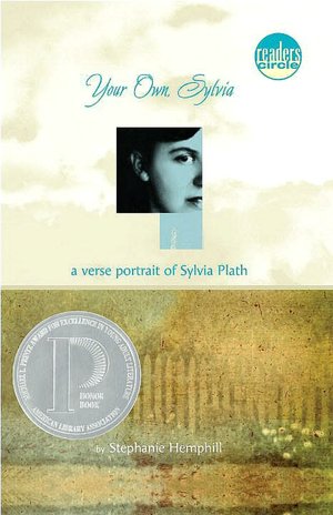 Your Own, Sylvia: A Verse Portrait of Sylvia Plath