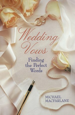 Wedding Vows Finding The Perfect Words 