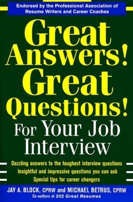 Great Answers! Great Questions! for Your Job Interview