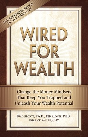 Wired for Wealth: Change the Money Mindsets That Keep You Trapped and Unleash Your Wealth Potential