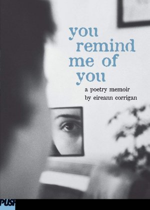 You Remind Me of You: A Poetry Memoir