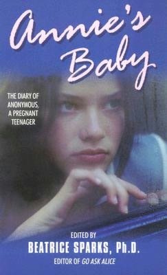 Annie's Baby: The Diary of Anonymous, a Pregnant Teenager