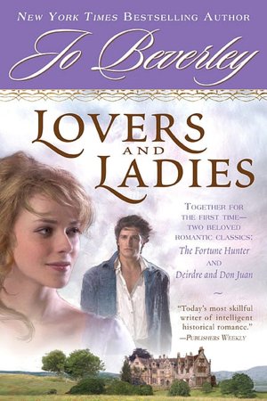 Lovers and Ladies: The Fortune Hunter/Deirdre and Don Juan