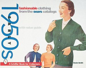 Fashionable Clothing From the Sears Catalogs: Early 1950s with Value Guide