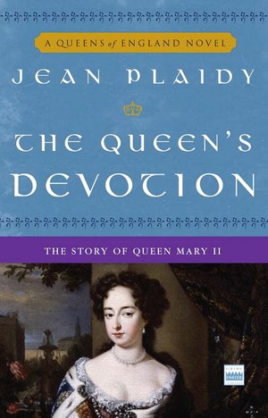 Queen's Devotion: The Story of Queen Mary II