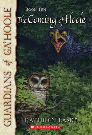The Coming of Hoole (Guardians of Ga'Hoole Series #10)