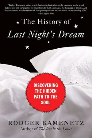 History of Last Night's Dream: Discovering the Hidden Path to the Soul