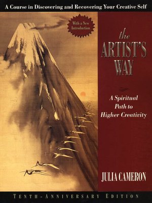 The Artist's Way: A Spiritual Path to Higher Creativity
