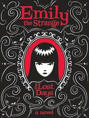 The Lost Days (Emily the Strange Series)