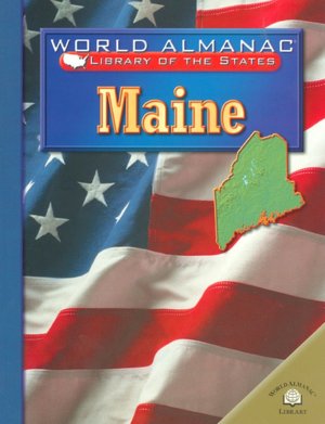 Maine:The Pine Tree State (World Almanac Library of the States Series)