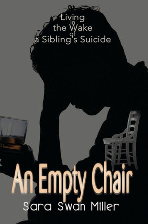 Empty Chair:Living in the Wake of a Sibling's Suicide