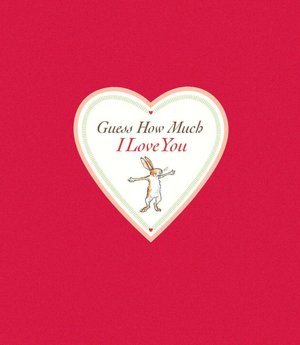 Guess How Much I Love You (Guess How Much I Love You Series)