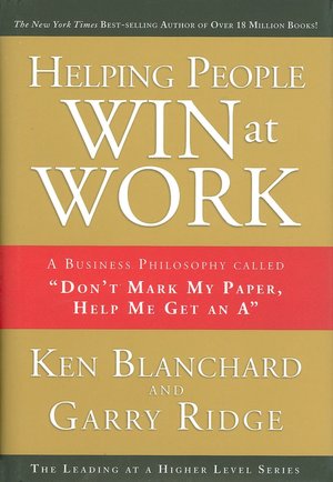 Helping People Win at Work: A Business Philosophy Called 
