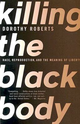 Download free kindle books Killing the Black Body: Race, Reproduction, and the Meaning of Liberty 9780679758693 FB2 CHM PDF in English by Dorothy Roberts