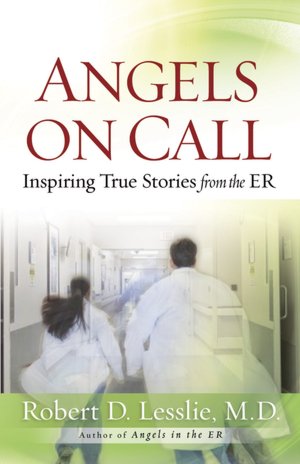 Angels on Call: Inspiring True Stories from the ER
