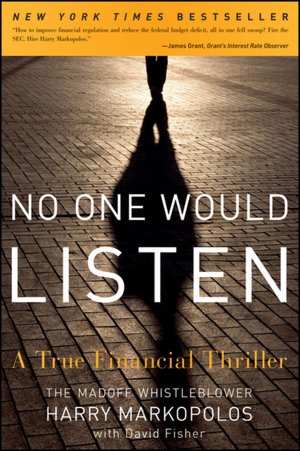 Books in english free download pdf No One Would Listen: A True Financial Thriller by Harry Markopolos 9780470919002 in English ePub iBook