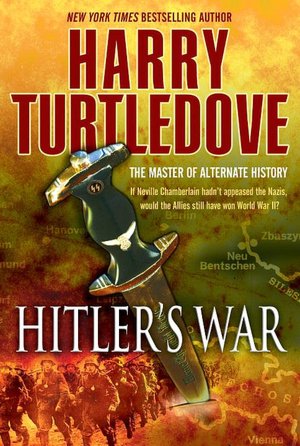 Hitler's War (War That Came Early Series #1)