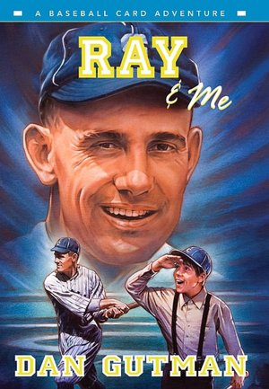 Ray and Me (Baseball Card Adventure Series)