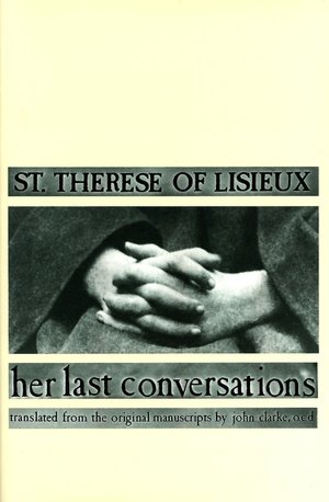 St. Therese of Lisieux: Her Last Conversations