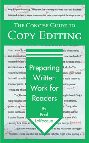 The Concise Guide to Copy Editing: Preparing Written Work for Readers