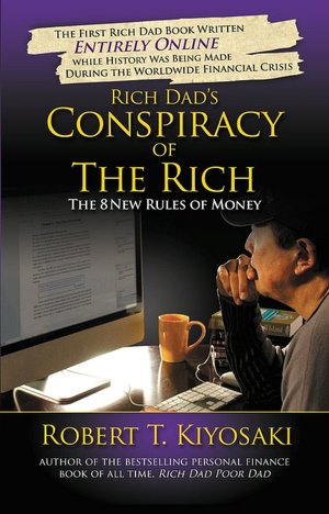 Rich Dad's Conspiracy of The Rich: The 8 New Rules of Money