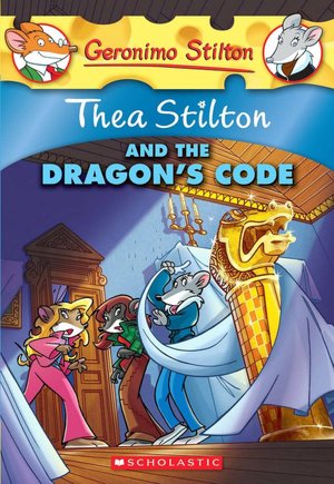 Thea Stilton and the Dragon's Code (Geronimo Stilton: Thea Series)